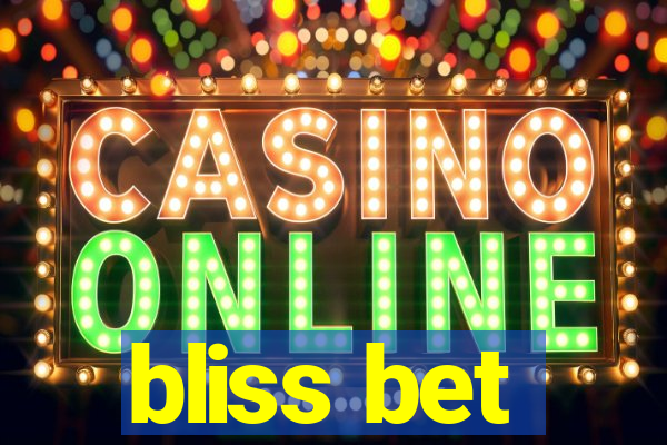 bliss bet